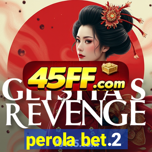 perola bet.2